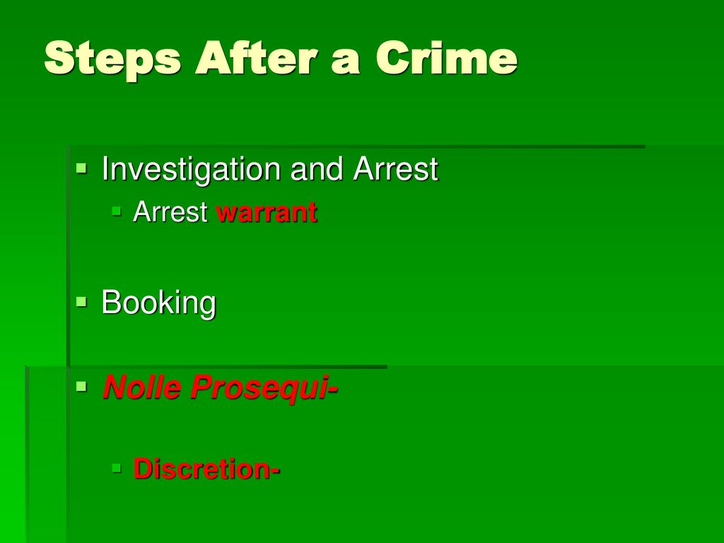 Steps After A Crime Investigation And Arrest Booking Nolle Prosequi